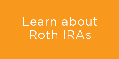 Learn about Roth IRAs